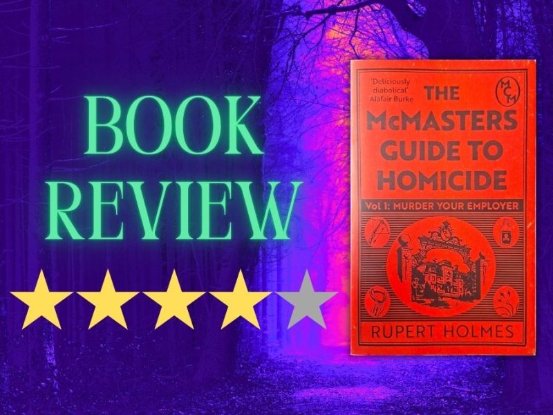Book Review: ‘Murder Your Employer’ by Rupert&nbsp;Holmes